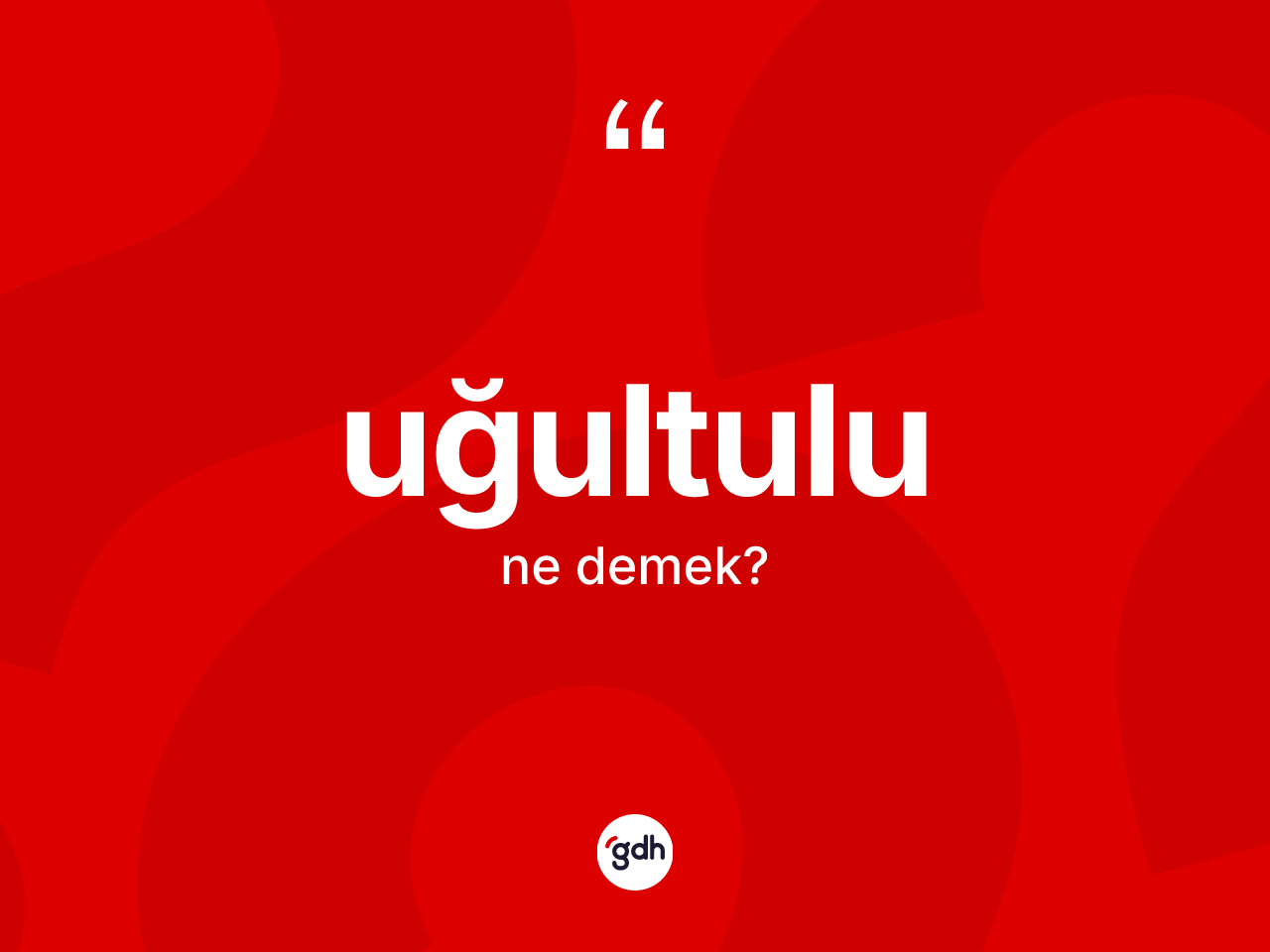 Uğultulu kelimesi nedir? Uğultulunun kısaca tanımı nedir?