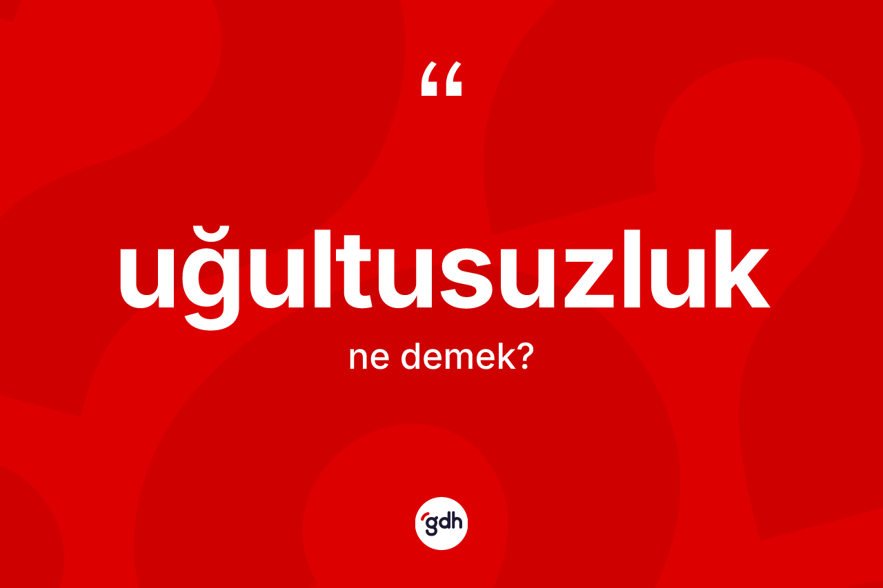 Uğultusuzluk kelimesinin sözlükteki tanımı nedir? Uğultusuzluk kelimesinin kaç farklı anlamı var?