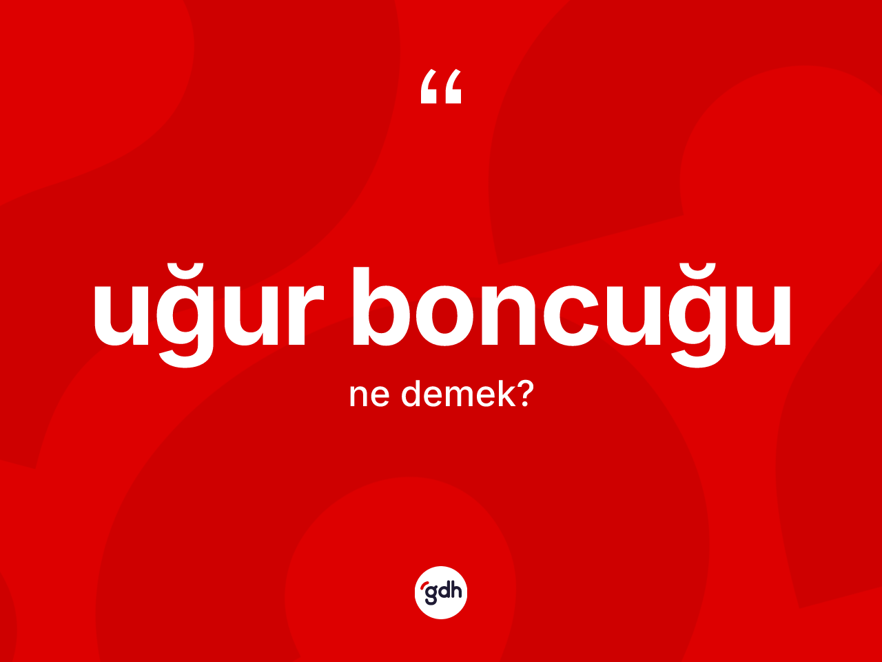Uğur boncuğu kelimesinin sözlükteki tanımı nedir? Uğur boncuğunun kısaca tanımı nedir?