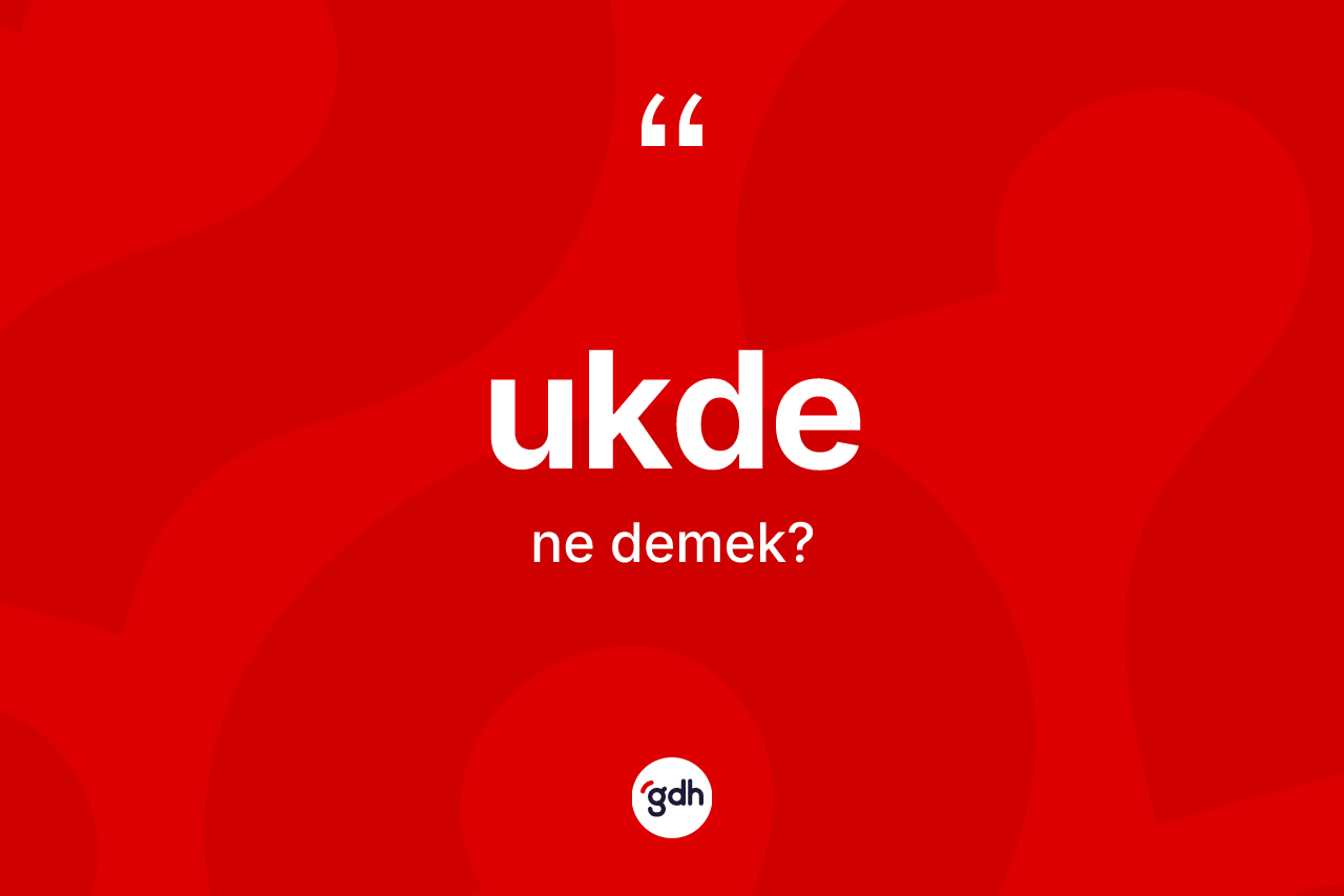 Ukde nedir? Ukdenin sözlükteki anlamı nedir?