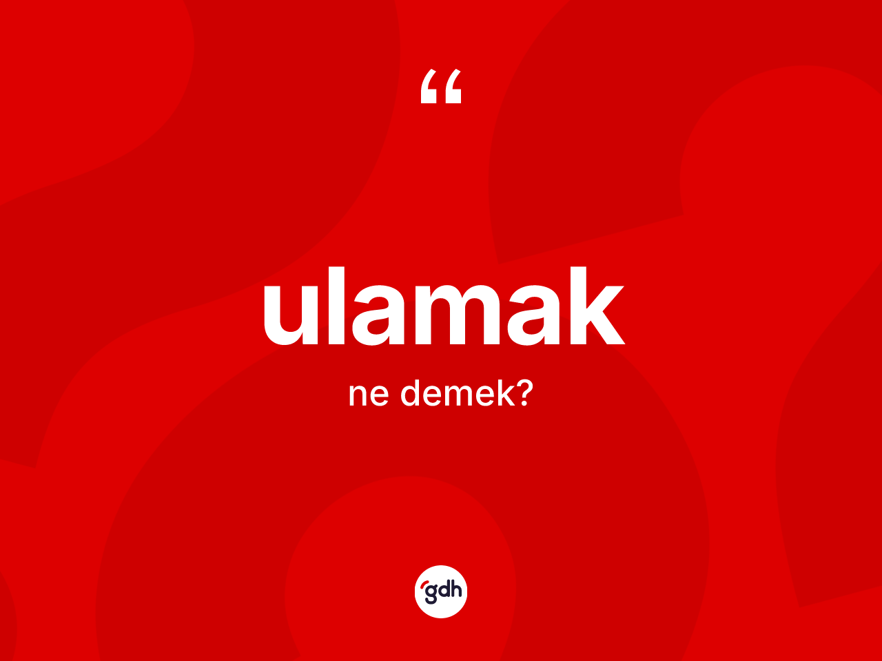 Ulamak kelimesinin sözlükteki tanımı nedir? Ulamağın sözlükteki anlamı nedir?