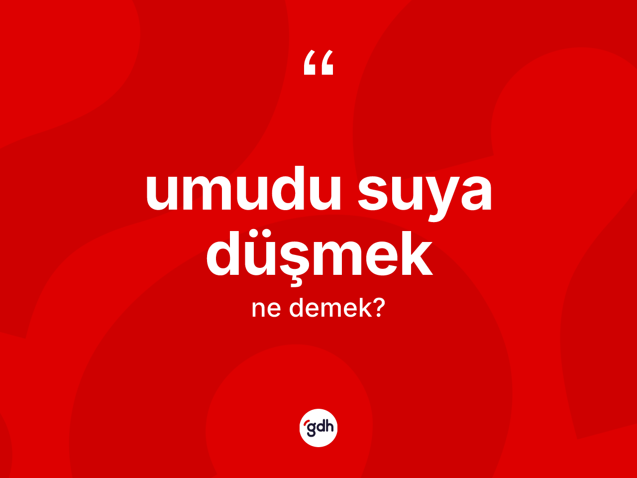 Umudu suya düşmek ifadesinin anlamı nedir? Umudu suya düşmek sözü nerede kullanılır?