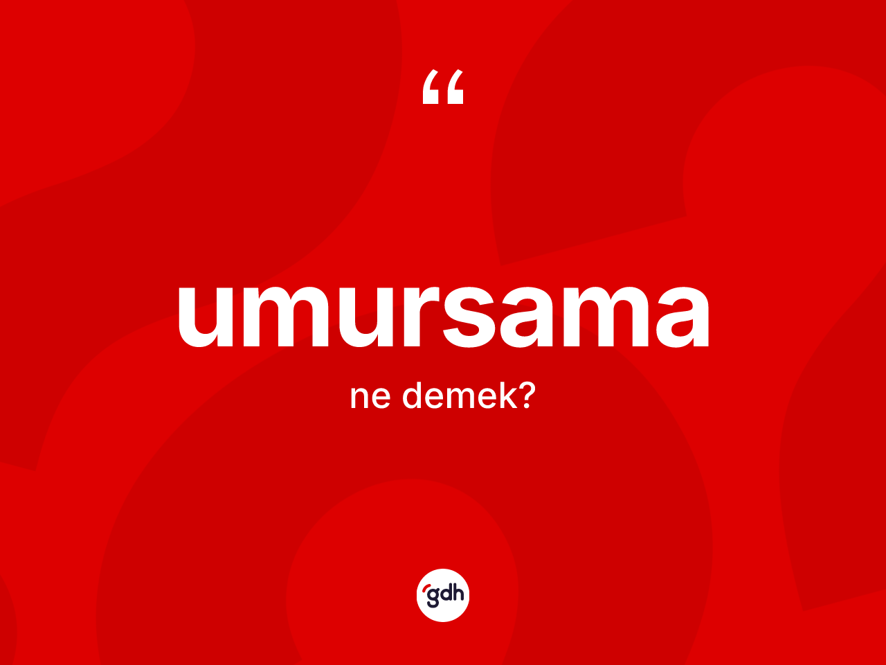 Umursama kelimesi ne demek? Umursama kelimesinin TDK'ya göre açıklaması nedir?