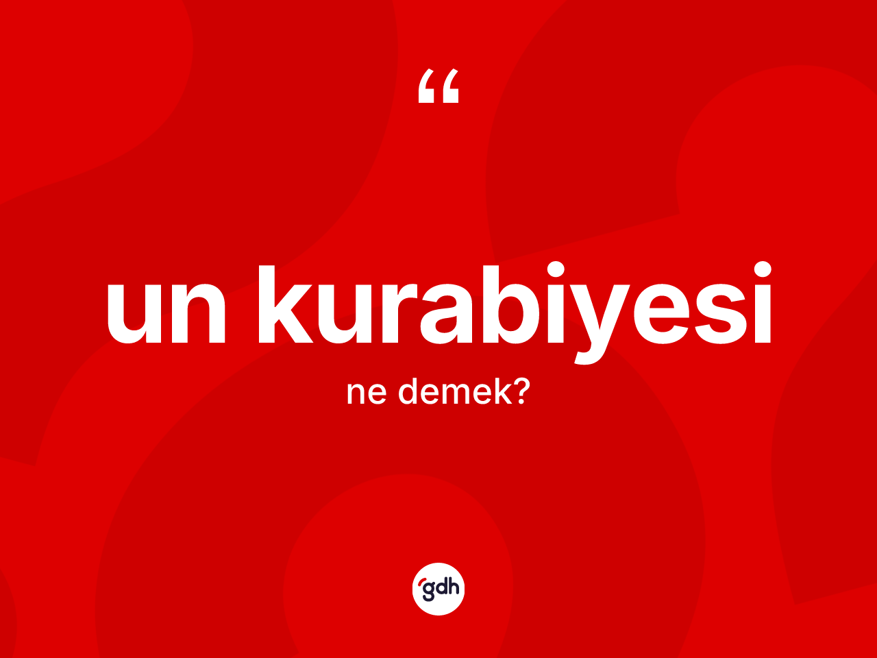 Un kurabiyesi kelimesi nedir? Un kurabiyesinin sözlükteki anlamı nedir?