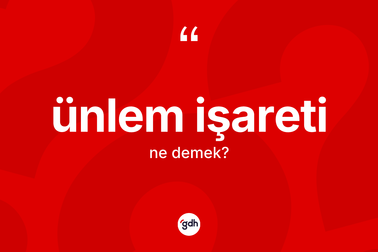 Ünlem işareti ne demek? Ünlem işaretinin TDK'ya göre anlamı nedir?