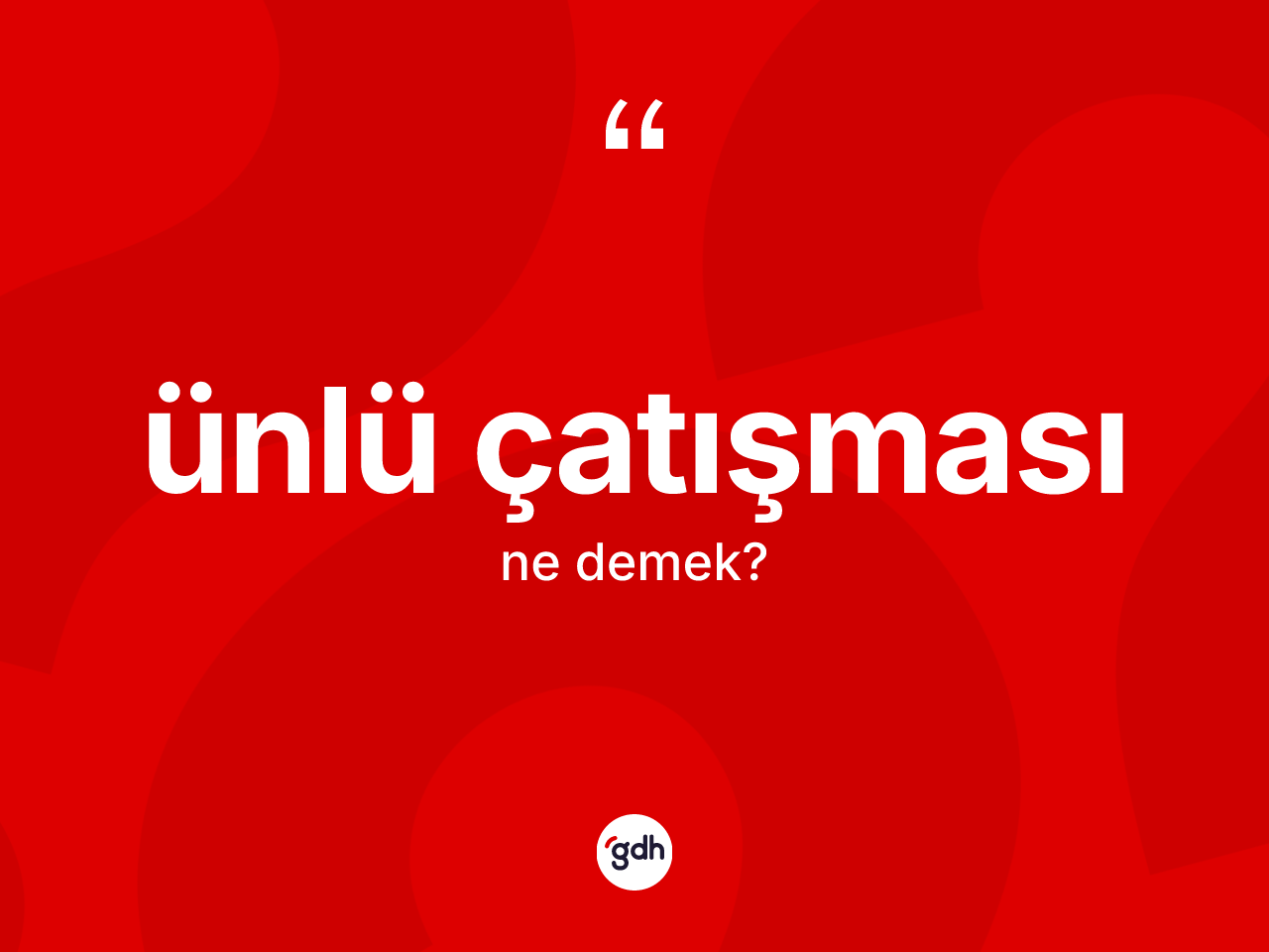 Ünlü çatışması kelimesinin sözlükteki tanımı nedir? Ünlü çatışmasının halk arasındaki kullanımı nasıldır?
