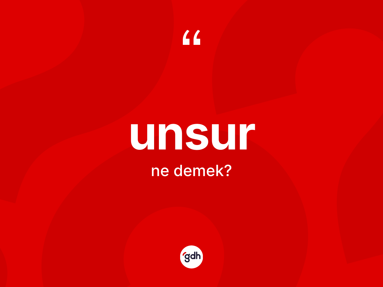 Unsur kelimesinin sözlükteki tanımı nedir? Unsur kelimesinin TDK anlamı nedir?