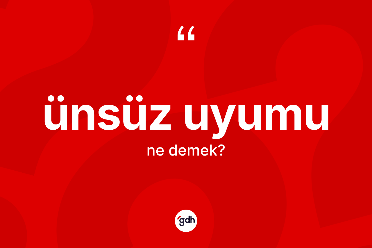 Ünsüz uyumu kelimesinin sözlükteki tanımı nedir? Ünsüz uyumunun TDK'ya göre anlamı nedir?