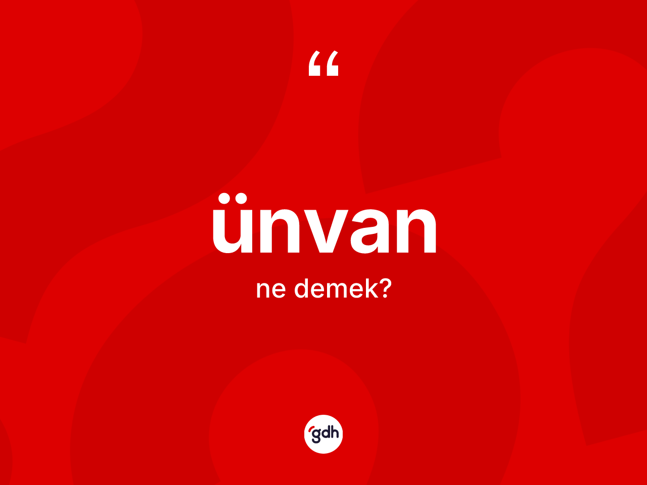 Ünvan kelimesinin anlamı nedir? Ünvanın kısaca tanımı nedir?