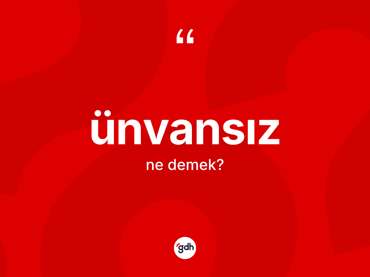 Ünvansız kelimesi ne anlama gelir? Ünvansız kelimesinin TDK anlamı nedir?
