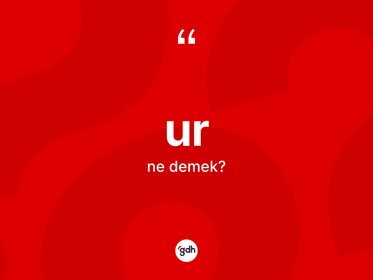 Ur kelimesi ne demek? Urun sözlükteki anlamı nedir?