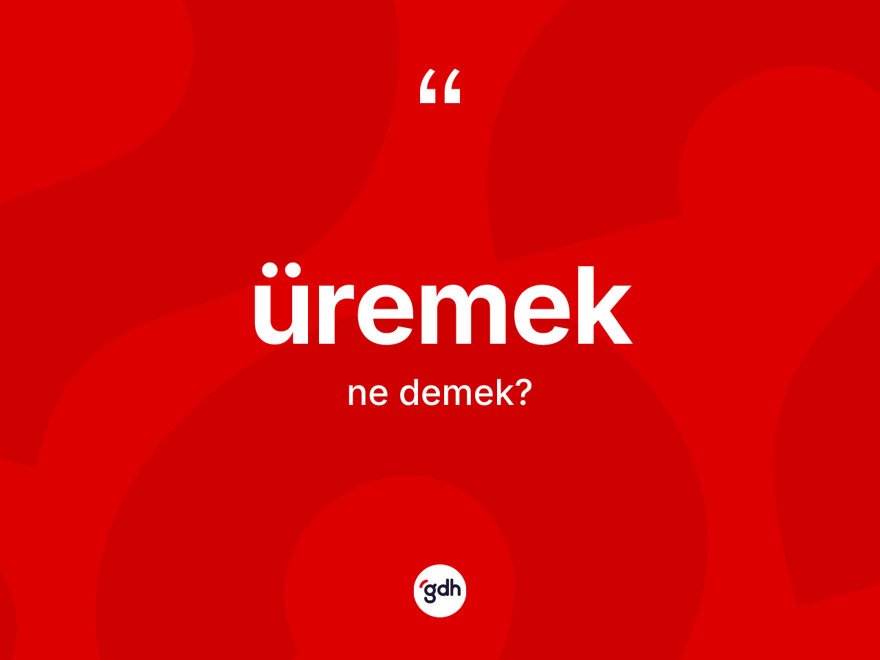 Üremek kelimesinin anlamı nedir? Üremek kelimesinin TDK'ya göre açıklaması nedir?