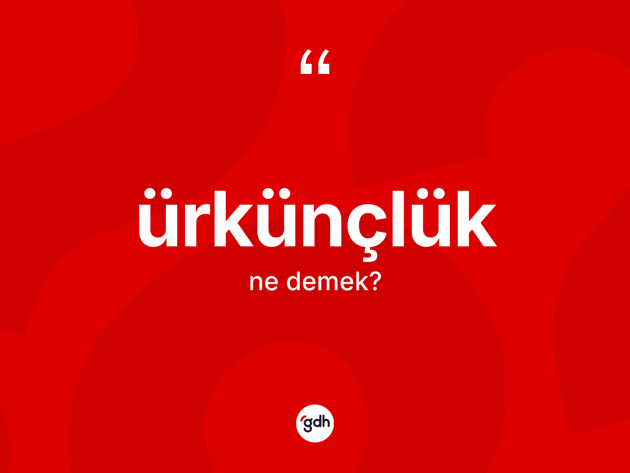 Ürkünçlük nedir? Ürkünçlüğün halk arasındaki kullanımı nasıldır?
