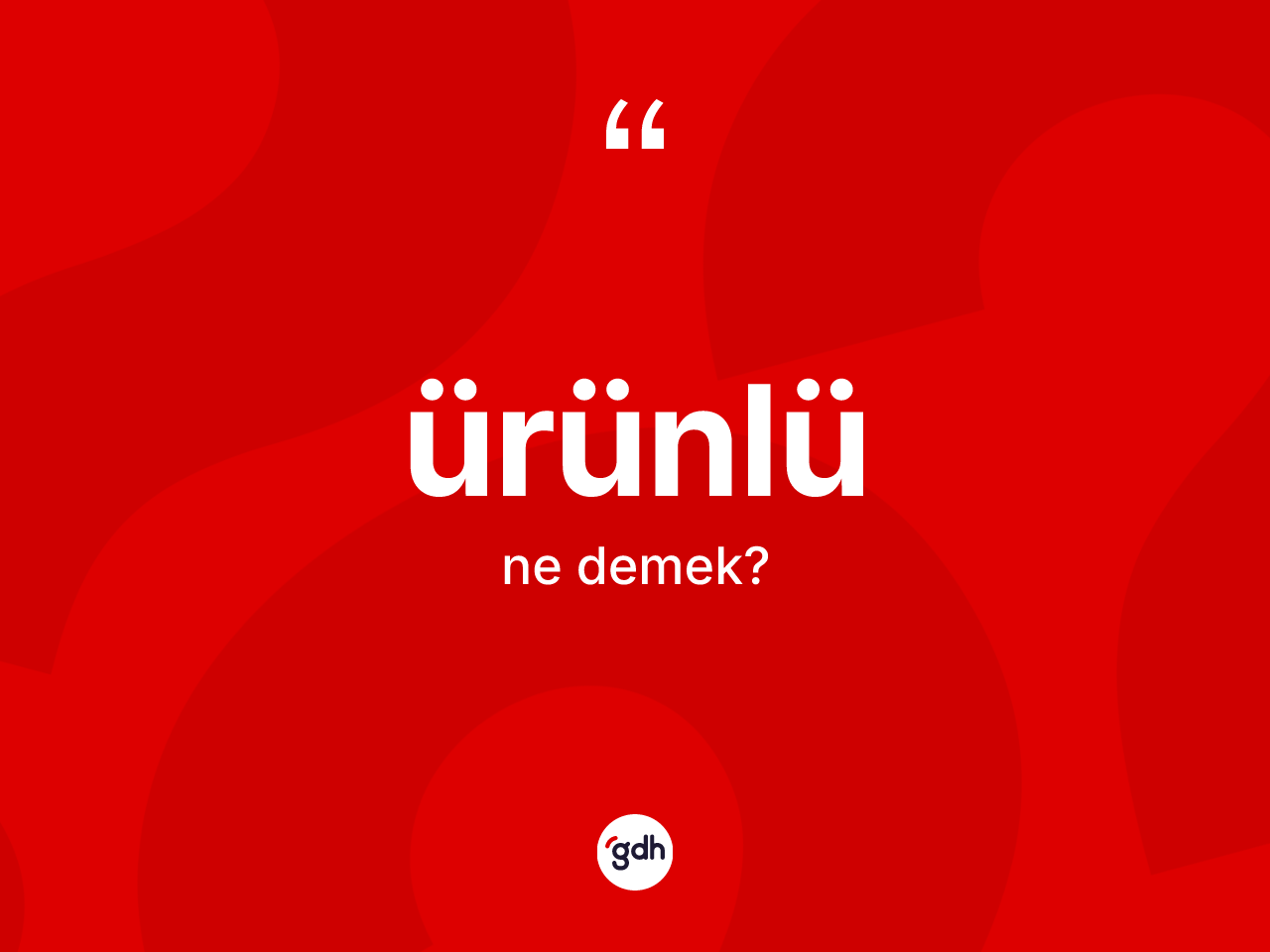 Ürünlü kelimesinin sözlükteki tanımı nedir? Ürünlü kelimesinin TDK'ya göre açıklaması nedir?