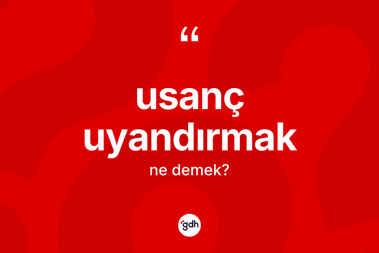 Usanç uyandırmak ifadesinin sözlükteki anlamı nedir? Usanç uyandırmak ifadesi hangi durumlarda kullanılır