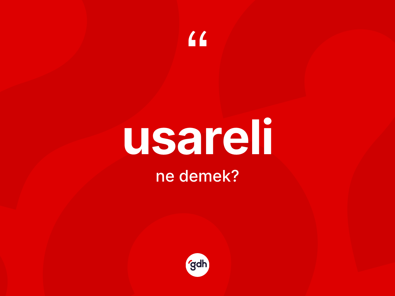 Usareli ne demek? Usarelinin kısaca tanımı nedir?