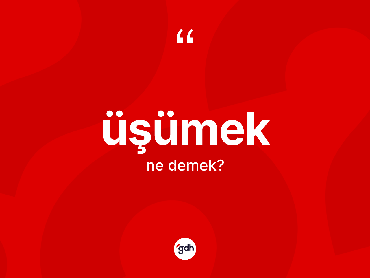 Üşümek kelimesinin tanımı nedir? Üşümeğin TDK'ya göre anlamı nedir?