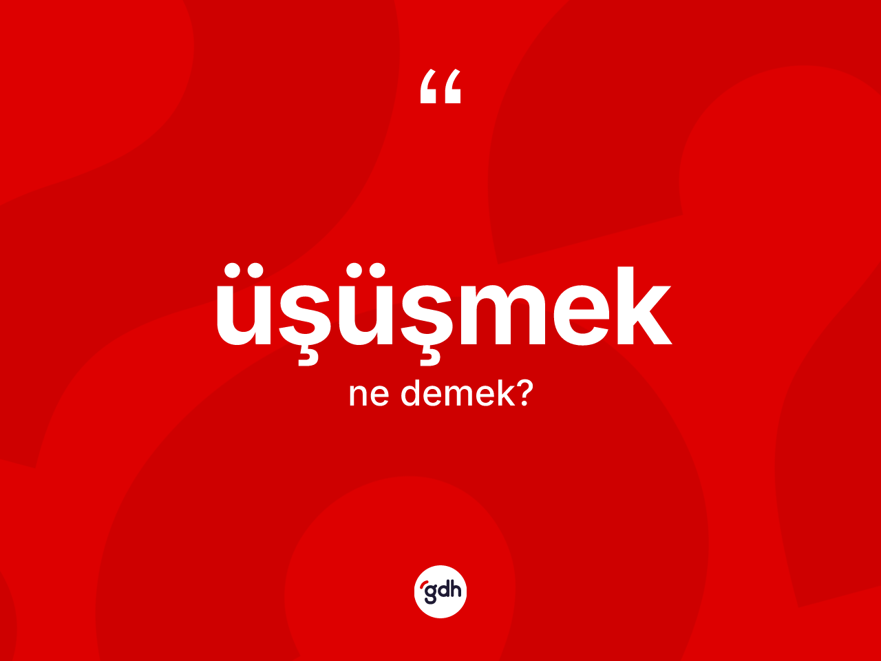 Üşüşmek kelimesinin tanımı nedir? Üşüşmeğin TDK'ya göre anlamı nedir?