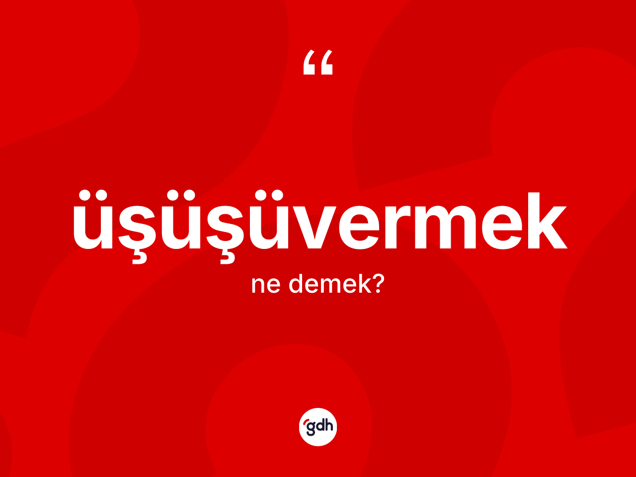 Üşüşüvermek kelimesinin tanımı nedir? Üşüşüvermek kelimesinin TDK'ya göre açıklaması nedir?