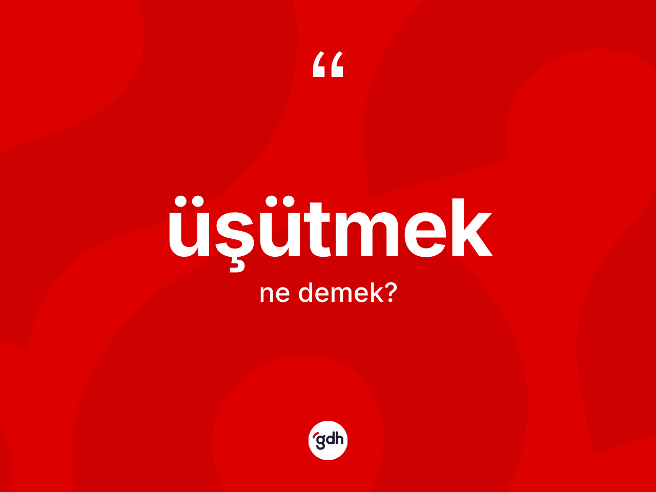 Üşütmek kelimesinin anlamı nedir? Üşütmeğin TDK'ya göre anlamı nedir?