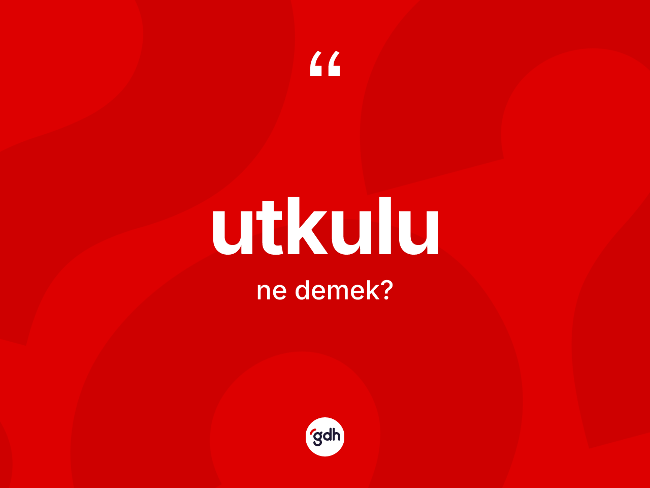 Utkulu kelimesinin anlamı nedir? Utkulu kelimesinin TDK'ya göre açıklaması nedir?
