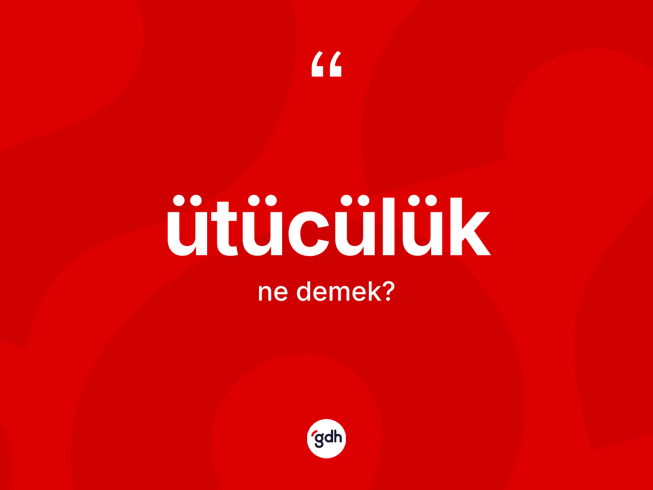 Ütücülük kelimesinin tanımı nedir? Ütücülüğün TDK'ya göre anlamı nedir?