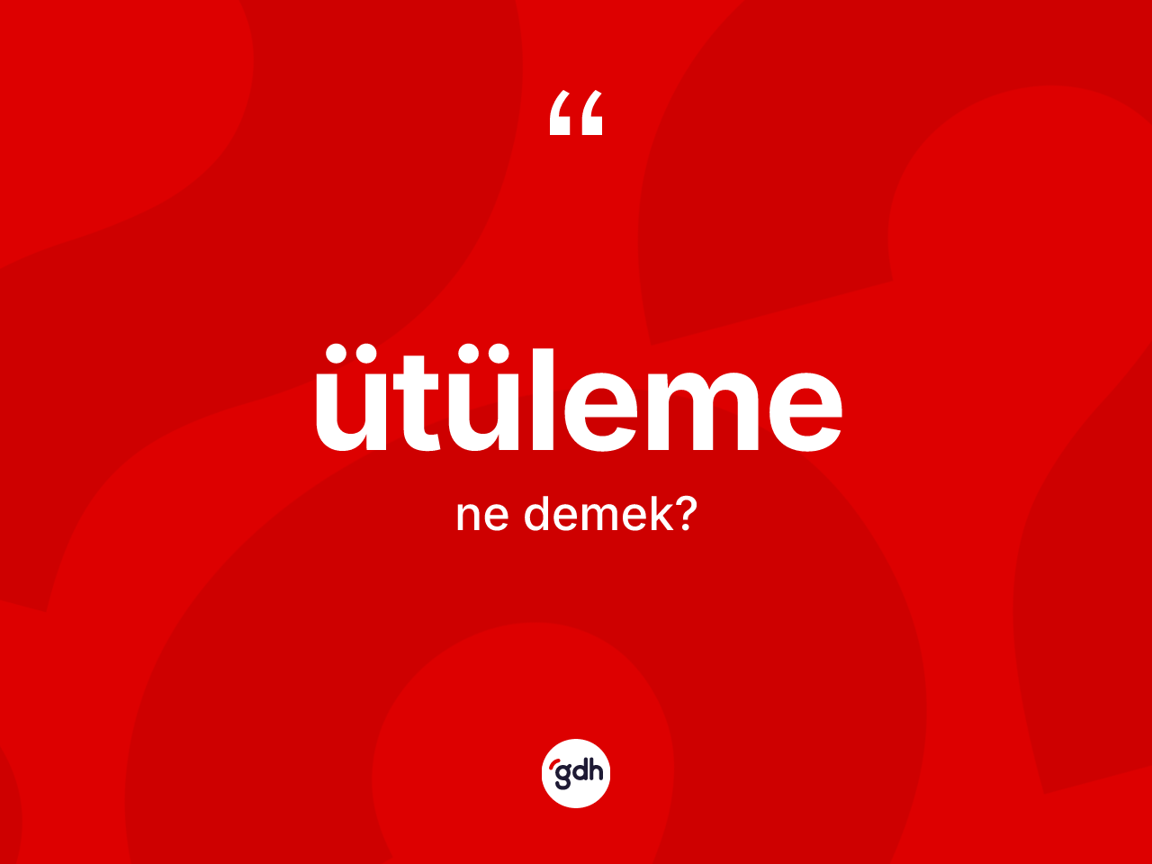 Ütüleme kelimesinin sözlükteki tanımı nedir? Ütüleme kelimesinin özellikleri nelerdir?
