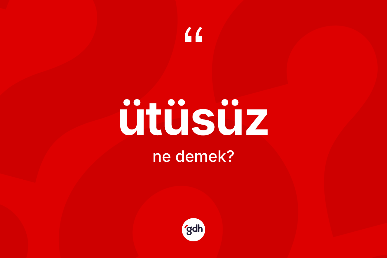 Ütüsüz ne demek? Ütüsüz kelimesinin özellikleri nelerdir?