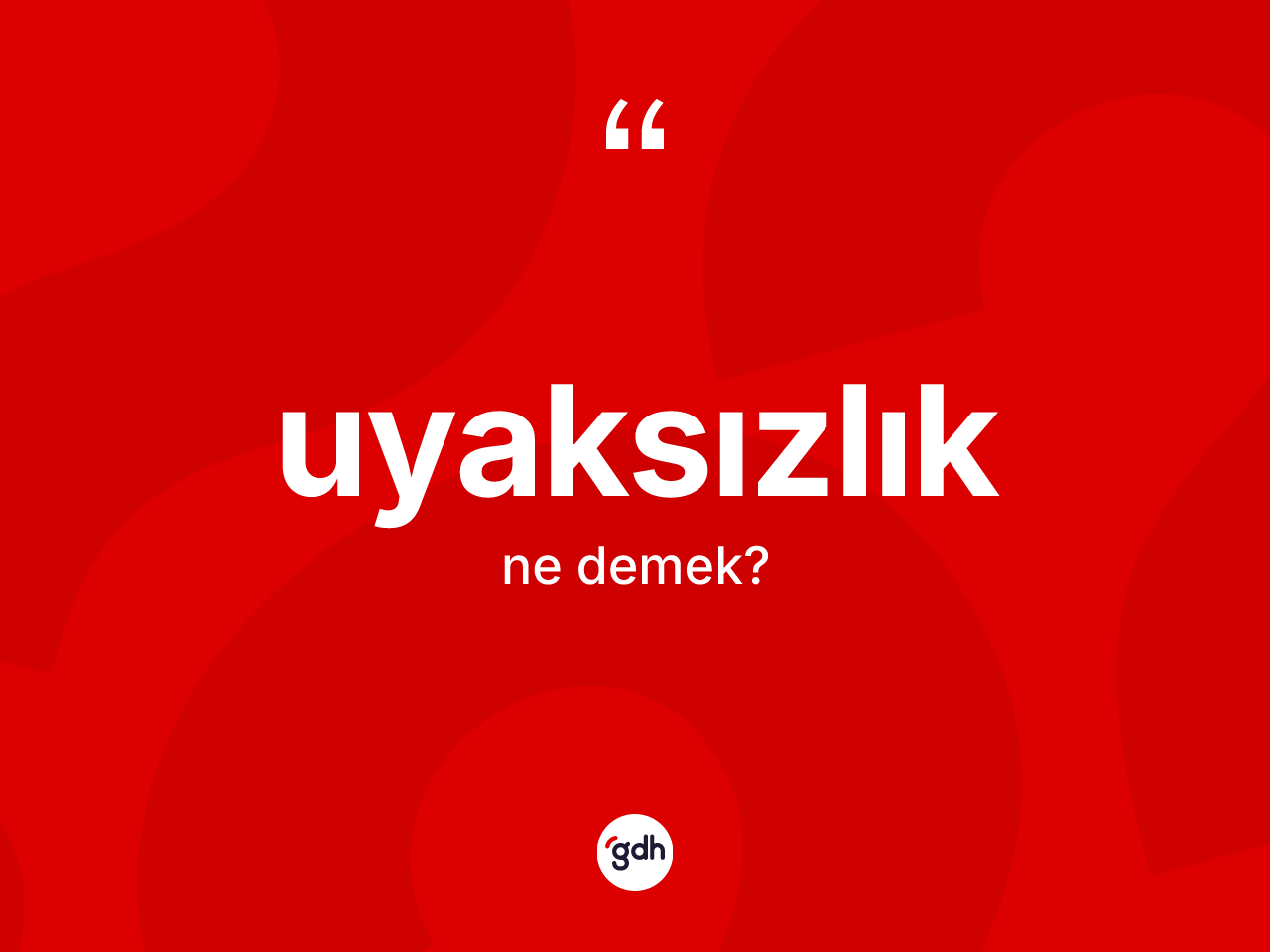 Uyaksızlık ne anlama gelir? Uyaksızlığın TDK'ya göre anlamı nedir?