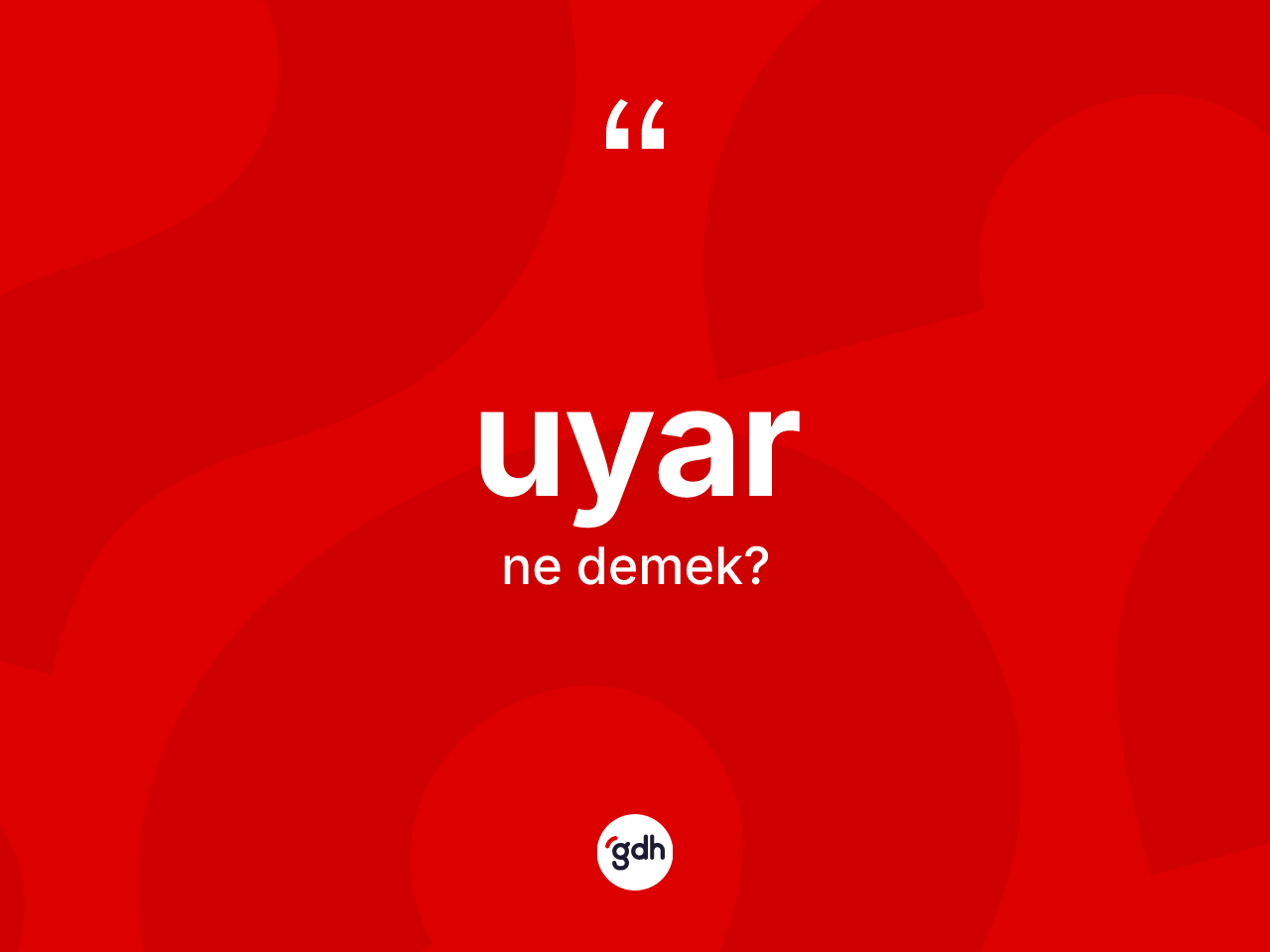 Uyar ne demek? Uyarın sözlükteki anlamı nedir?