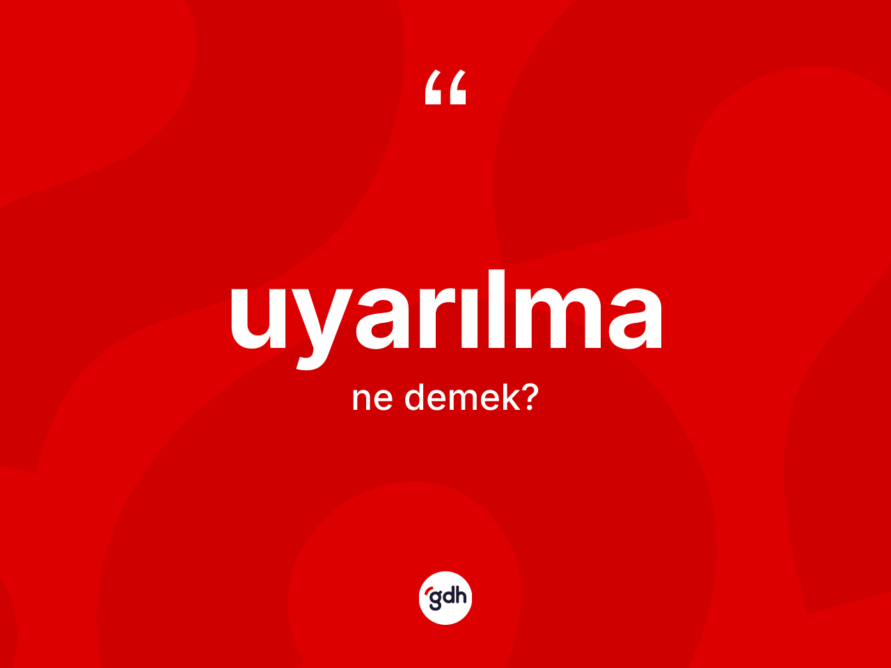 Uyarılma kelimesinin anlamı nedir? Uyarılmanın halk arasındaki kullanımı nasıldır?