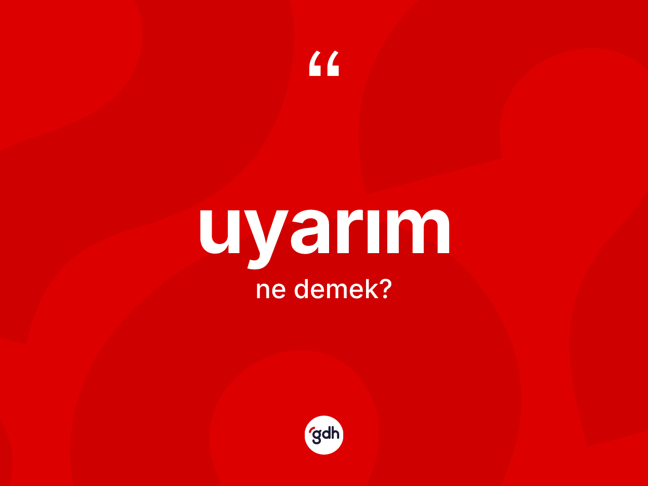 Uyarım kelimesinin sözlükteki tanımı nedir? Uyarımın kısaca tanımı nedir?