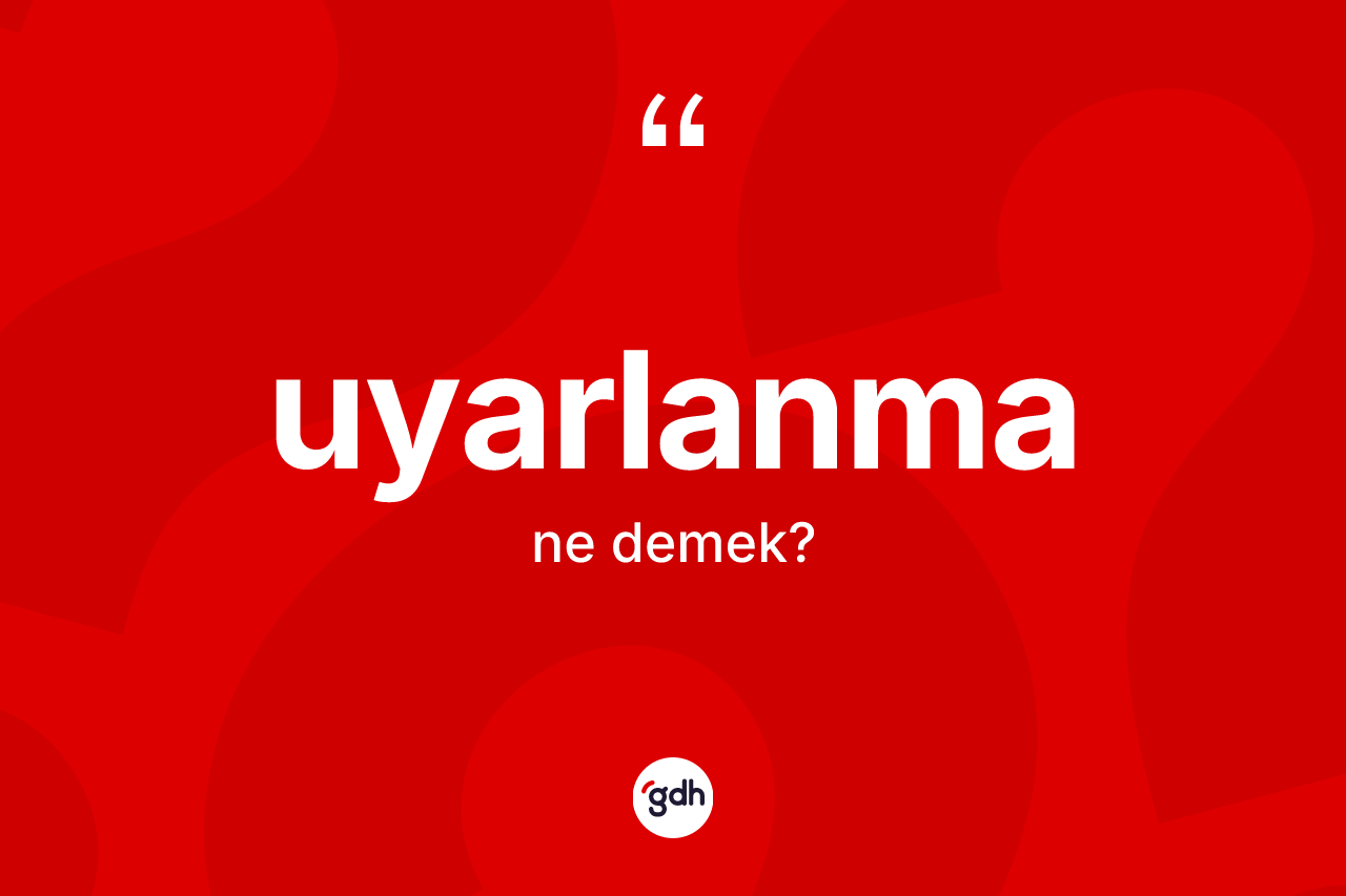 Uyarlanma kelimesinin sözlükteki tanımı nedir? Uyarlanmanın sözlükteki anlamı nedir?