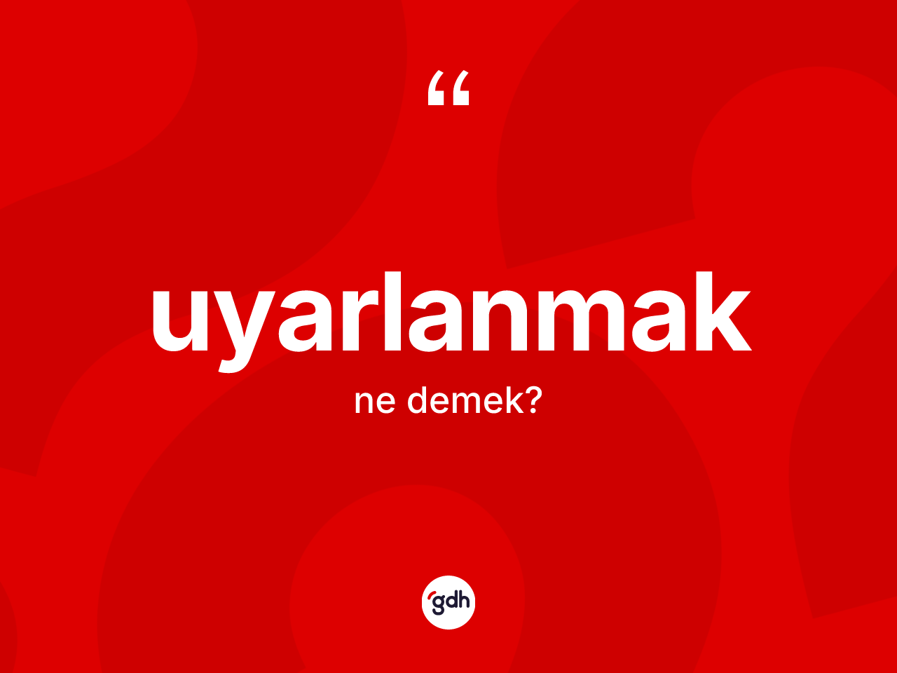 Uyarlanmak ne anlama gelir? Uyarlanmağın sözlükteki anlamı nedir?