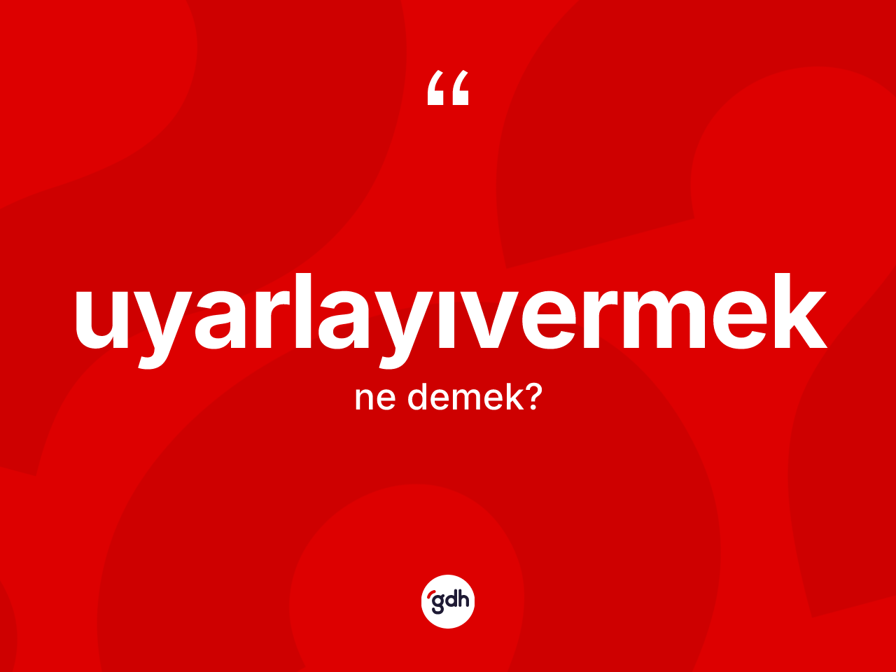 Uyarlayıvermek kelimesinin anlamı nedir? Uyarlayıvermek kelimesinin özellikleri nelerdir?