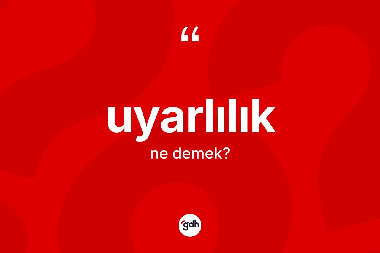 Uyarlılık kelimesinin anlamı nedir? Uyarlılığın TDK'ya göre anlamı nedir?
