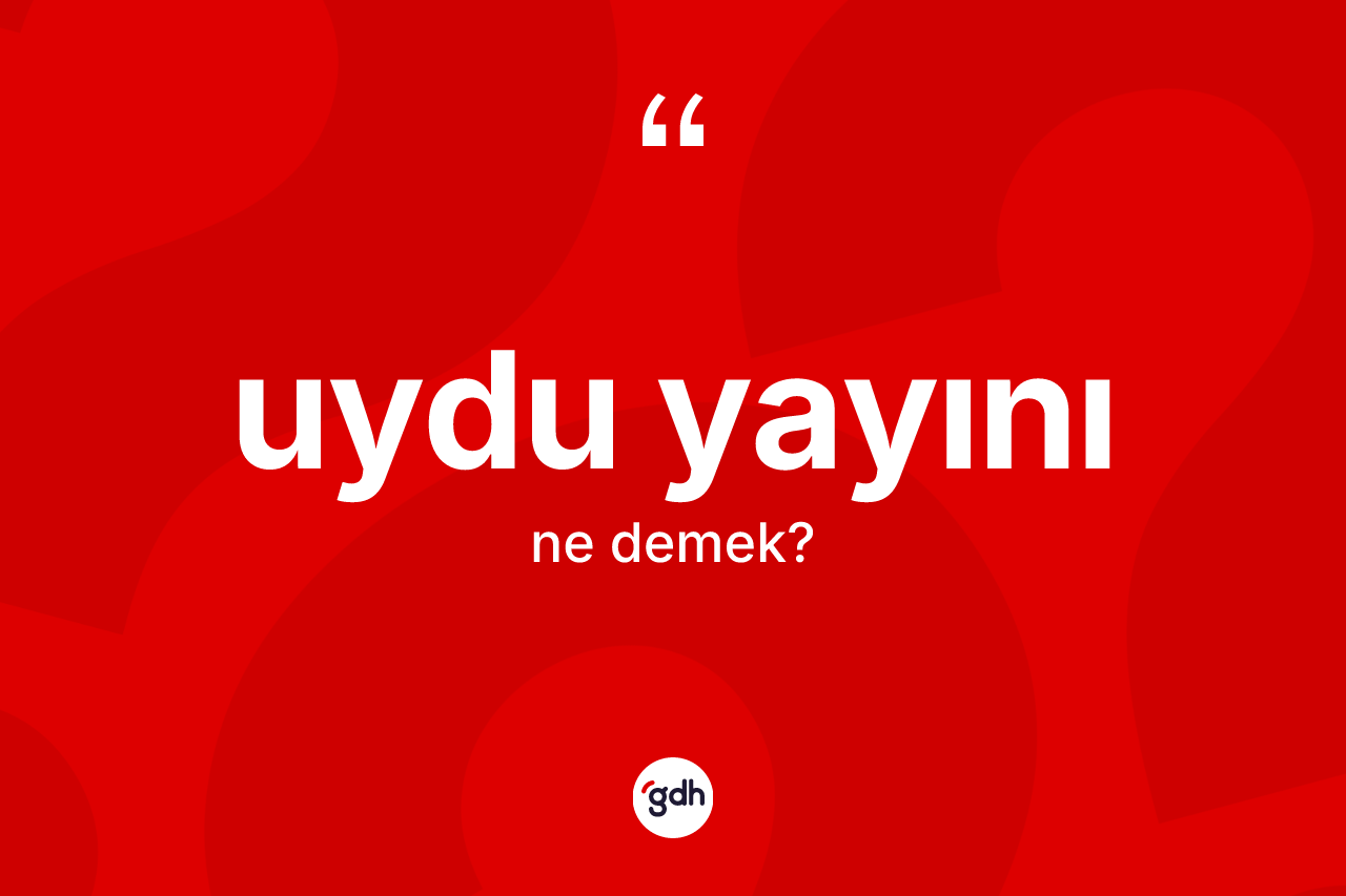 Uydu yayını ne demek? Uydu yayınının sözlükteki anlamı nedir?