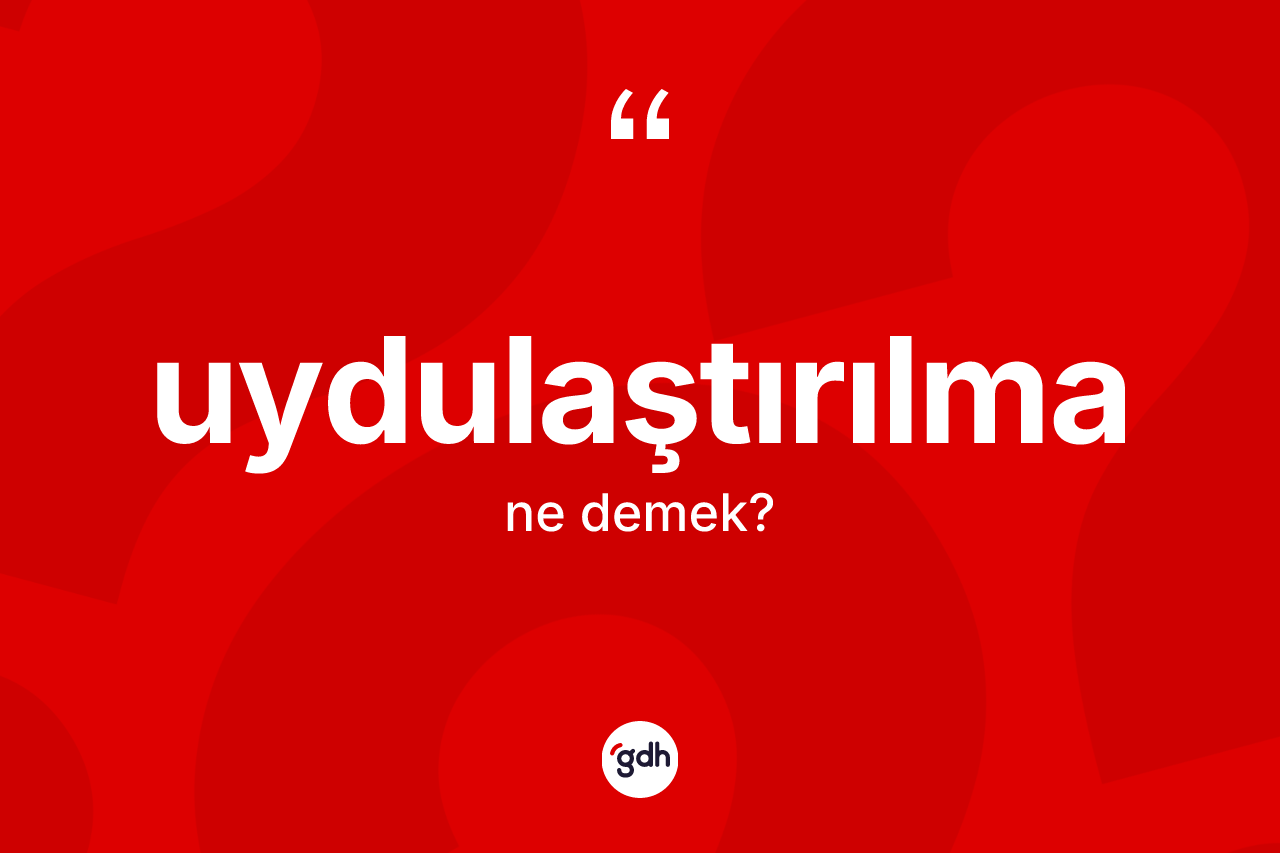 Uydulaştırılma kelimesi ne anlama gelir? Uydulaştırılmanın TDK'ya göre anlamı nedir?