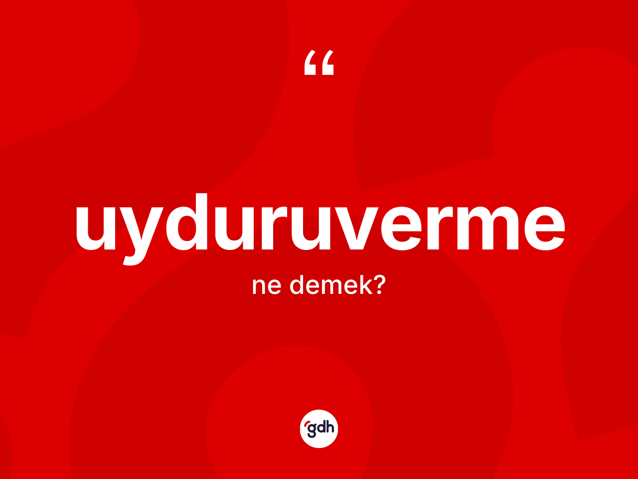 Uyduruverme nedir? Uyduruvermenin TDK'ya göre anlamı nedir?