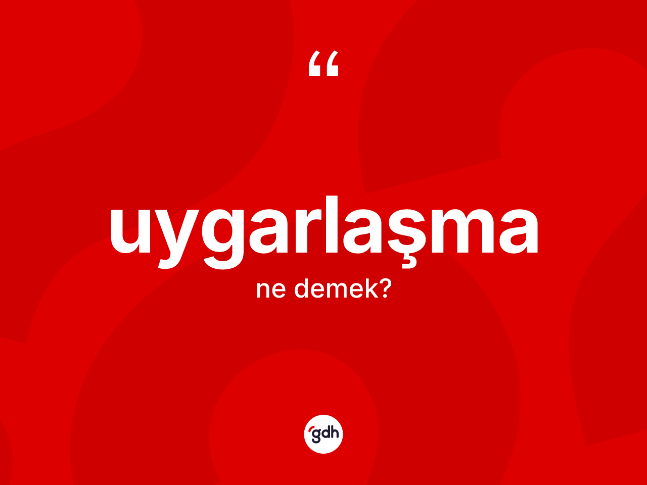 Uygarlaşma kelimesinin tanımı nedir? Uygarlaşmanın TDK'ya göre anlamı nedir?