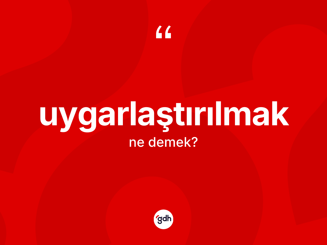 Uygarlaştırılmak ne anlama gelir? Uygarlaştırılmağın kısaca tanımı nedir?