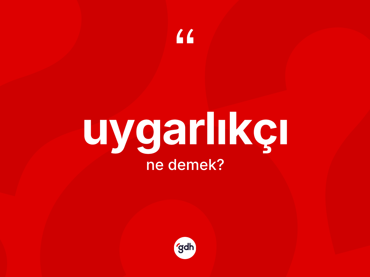 Uygarlıkçı kelimesinin anlamı nedir? Uygarlıkçının TDK'ya göre anlamı nedir?