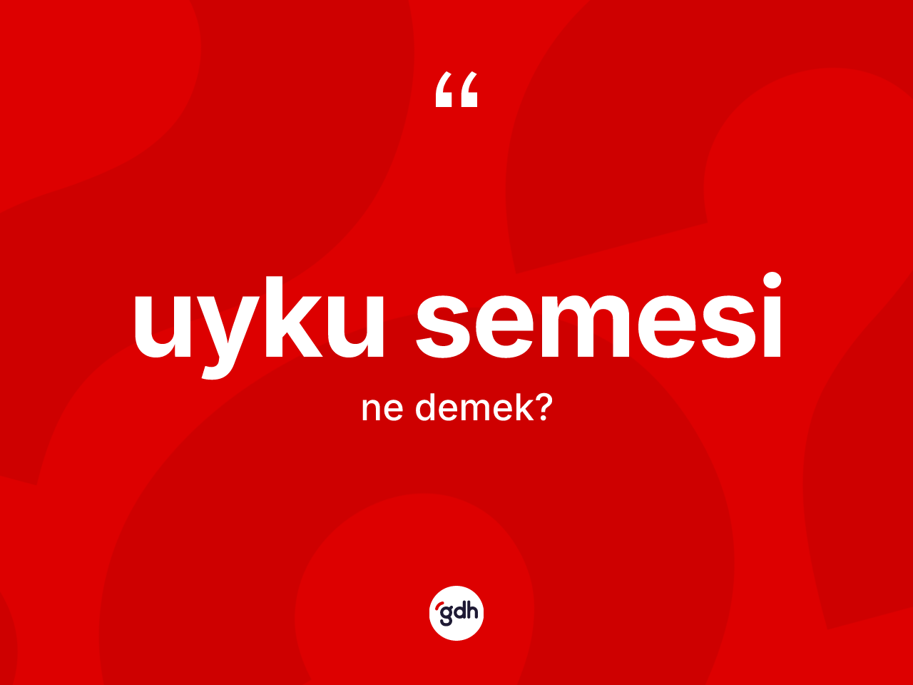 Uyku semesi kelimesinin sözlükteki tanımı nedir? Uyku semesi kelimesinin TDK'ya göre açıklaması nedir?