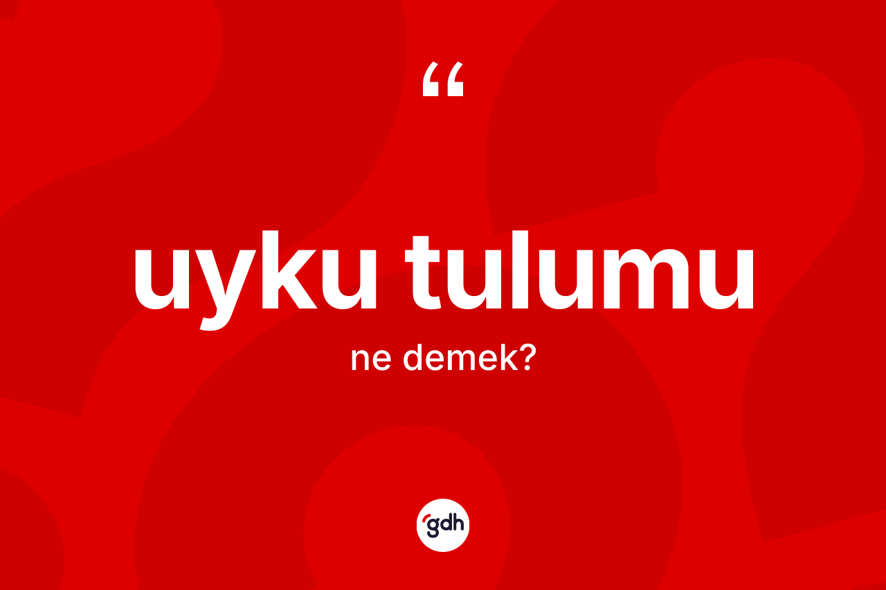 Uyku tulumu kelimesinin sözlükteki tanımı nedir? Uyku tulumu kelimesinin TDK anlamı nedir?