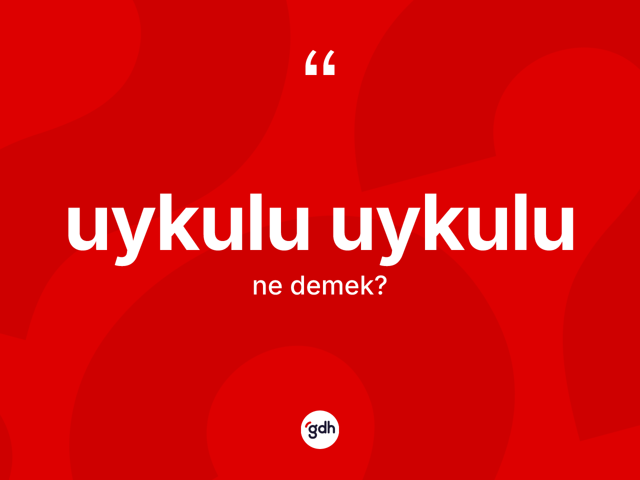 Uykulu uykulu kelimesi nedir? Uykulu uykulunun TDK'ya göre anlamı nedir?