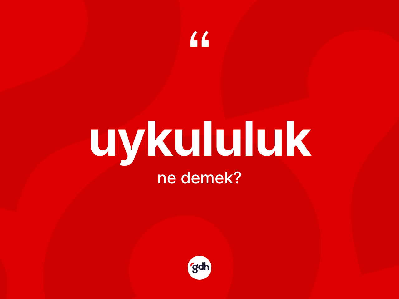 Uykululuk kelimesi ne demek? Uykululuk kelimesinin özellikleri nelerdir?