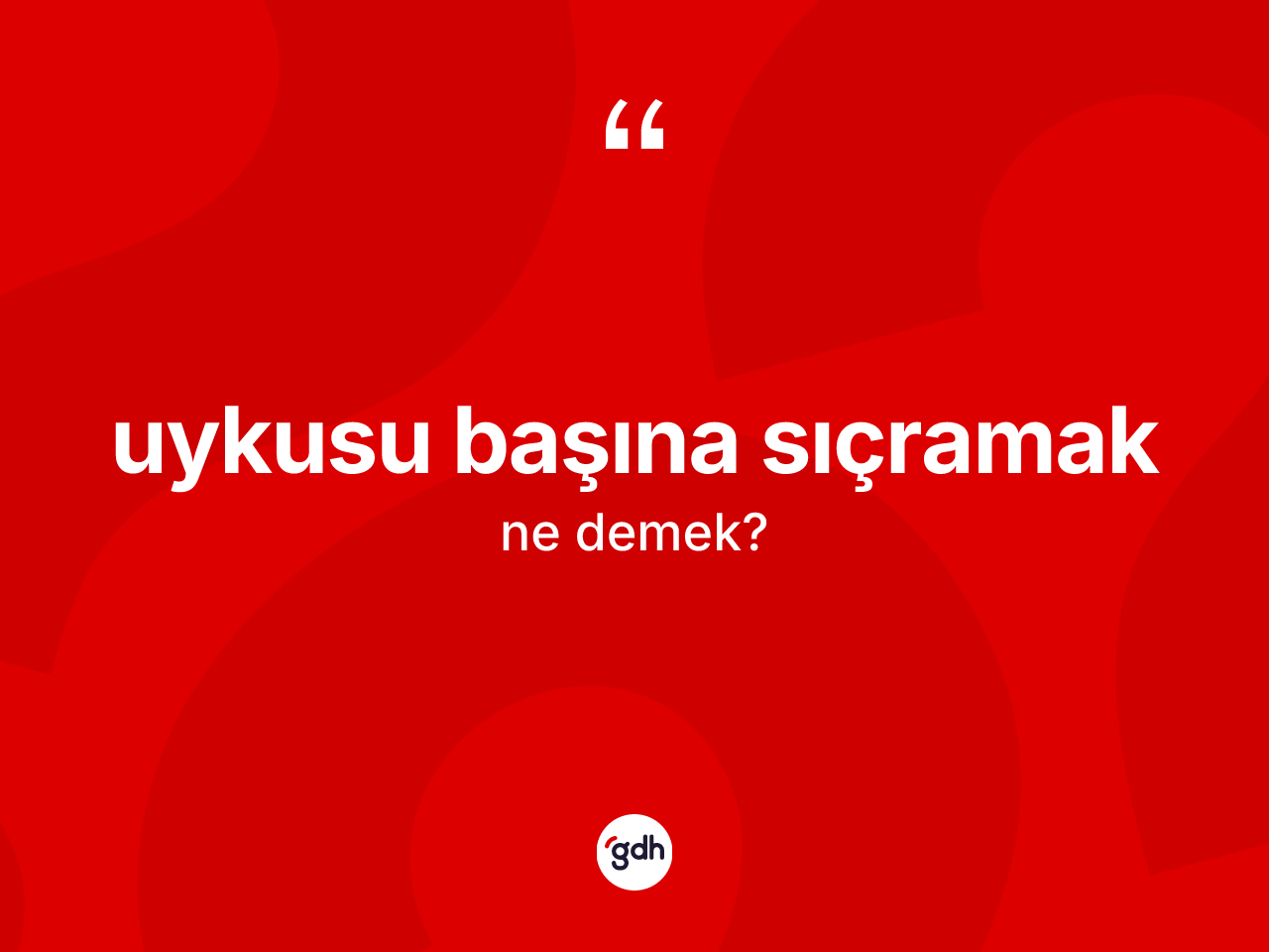 Uykusu başına sıçramak ifadesi ne demek? Uykusu başına sıçramak ifadesinin kaç farklı anlamı var?