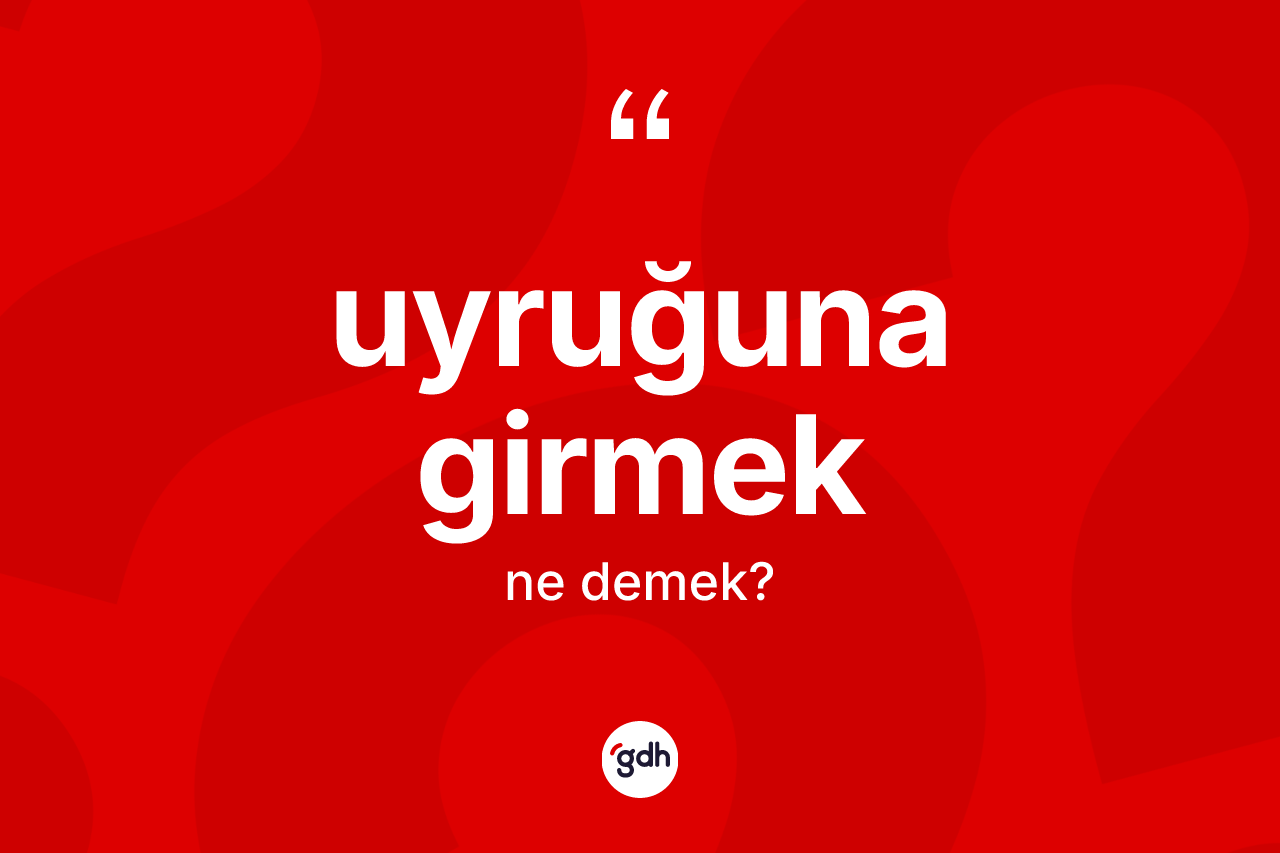 Uyruğuna girmek ifadesinin tanımı nedir? Uyruğuna girmek ifadesinin özellikleri nelerdir?