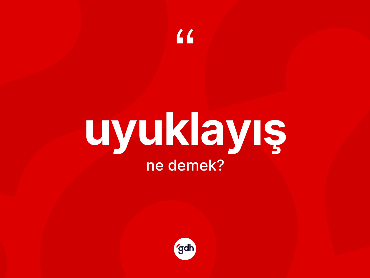 Uyuklayış ne anlama gelir? Uyuklayış kelimesinin TDK anlamı nedir?
