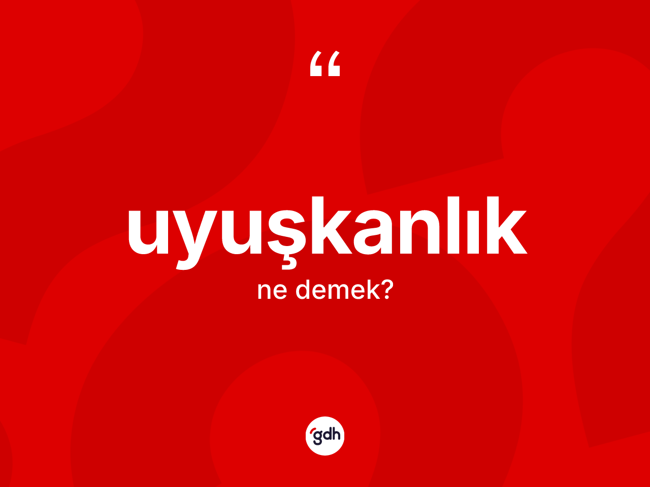Uyuşkanlık kelimesinin anlamı nedir? Uyuşkanlığın TDK'ya göre anlamı nedir?